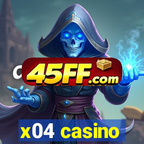 x04 casino